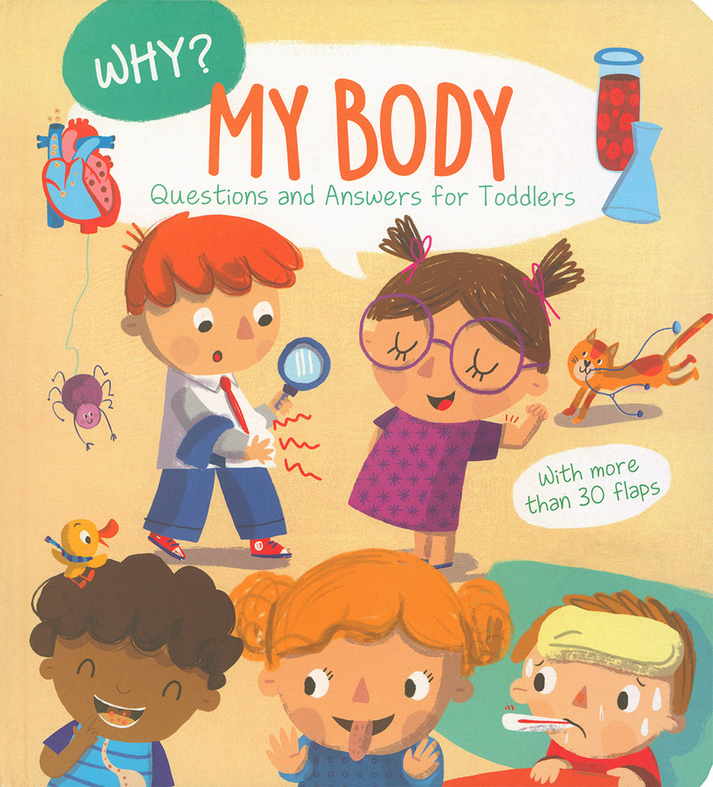 WHY? My Body - Questions and Answers for Toddlers
