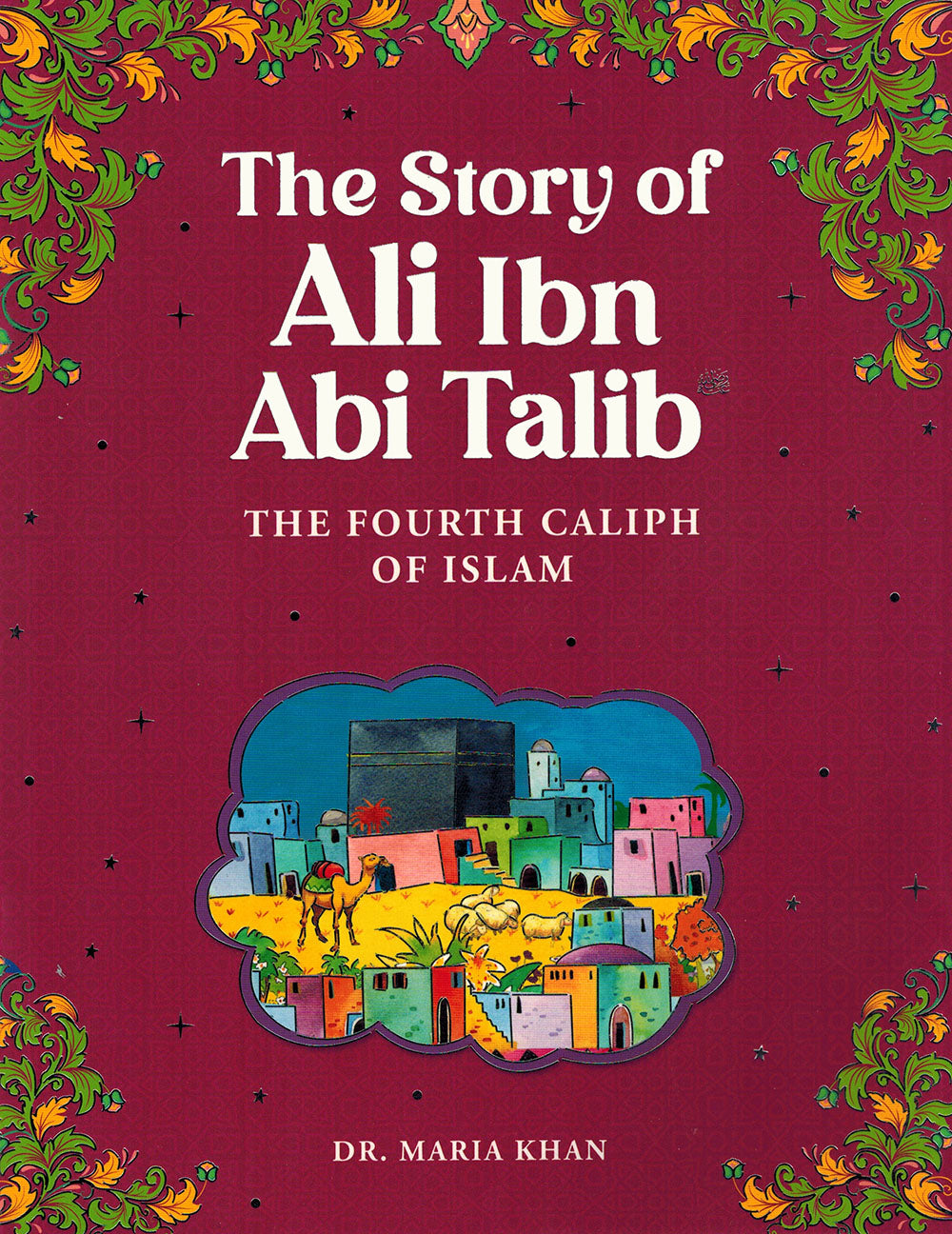 The Story of Ali Ibn Abi Talib