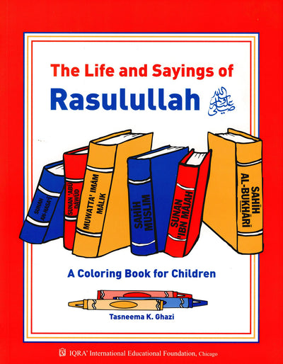 The Life And Sayings Of Rasulullah Coloring Book