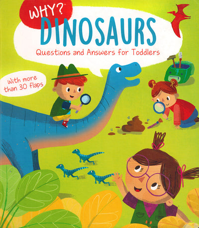 WHY? Dinosaurs - Questions and Answers for Toddlers