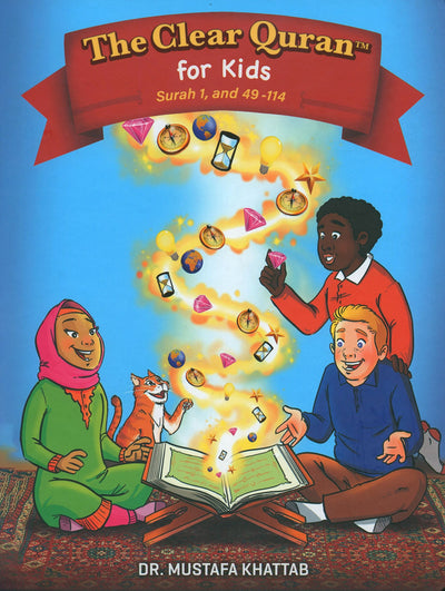 The Clear Quran - Tafsir For Kids - Volume 4 - Surah 1 and 49-114