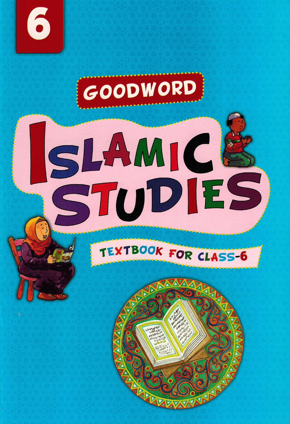 Goodword Islamic Studies Grade 6