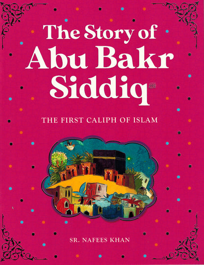 The Story of Abu Bakr Siddiq
