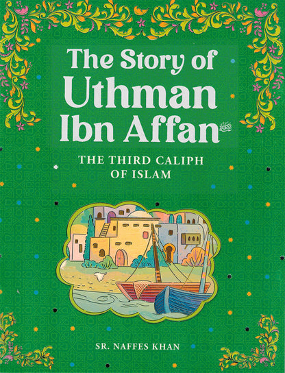 The Story of Uthman Ibn Affan